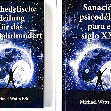 German and Spanish Language Editions of Psychedelic Healing for the 21st Century